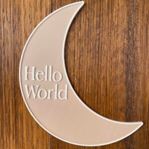 Crescent Moon Hello World Plaque